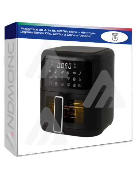 Friggitrice ad Aria 6L 1350W Nera – Air Fryer Digitale Senza Olio, Cottura Sana e Veloce